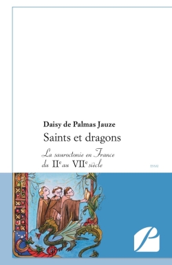 Saints et dragons : La sauroctonie en France du IIe au VIIe siècle