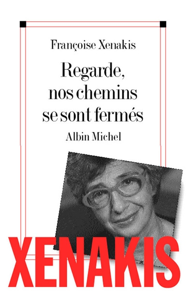 Regarde, nos chemins se sont fermés : récit