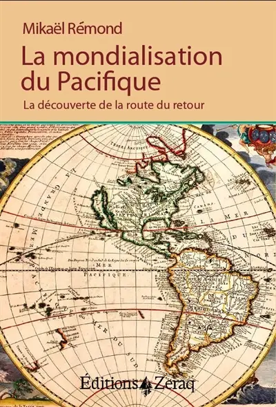 La mondialisation du Pacifique : la découverte de la route du retour