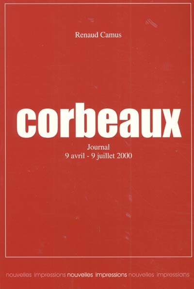 Corbeaux : journal 9 avril-9 juillet 2000