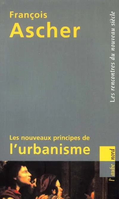 Les nouveaux principes de l'urbanisme