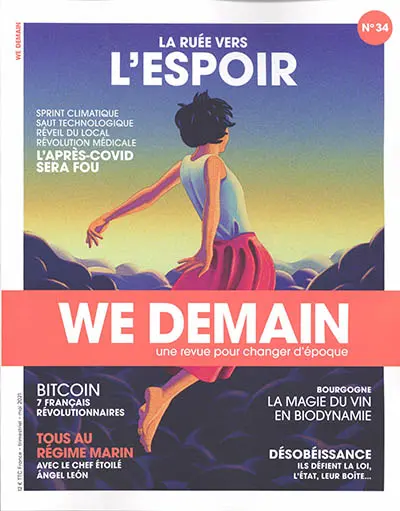 We demain : une revue pour changer d'époque, n° 34. La ruée vers l'espoir : sprint climatique, saut technologique, réveil du local, révolution médicale, l'après-Covid sera fou
