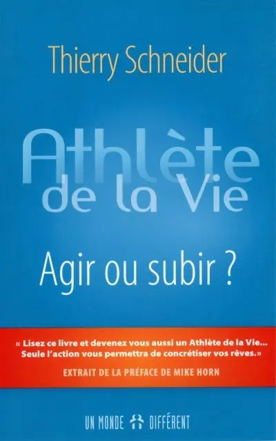 Athlète de la vie : agir ou subir ?