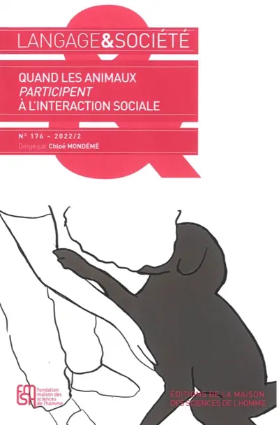 Langage et société, n° 176. Quand les animaux participent à l'interaction sociale