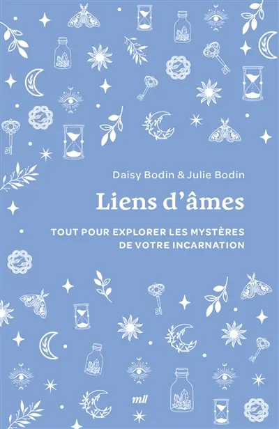 Liens d'âmes : tout pour explorer les mystères de votre incarnation