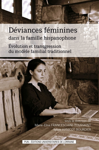 Déviances féminines dans la famille hispanophone : évolution et transgression du modèle familial traditionnel