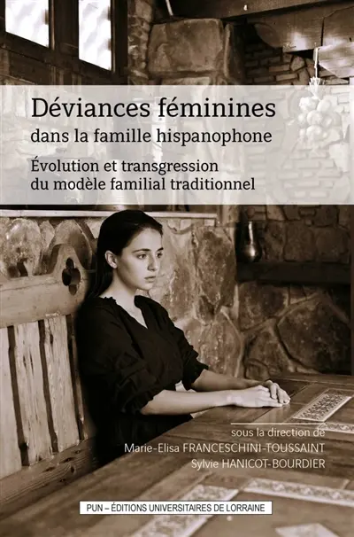 Déviances féminines dans la famille hispanophone : évolution et transgression du modèle familial traditionnel