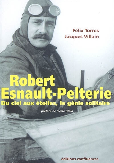 Robert Esnault-Pelterie : du ciel aux étoiles, un génie solitaire