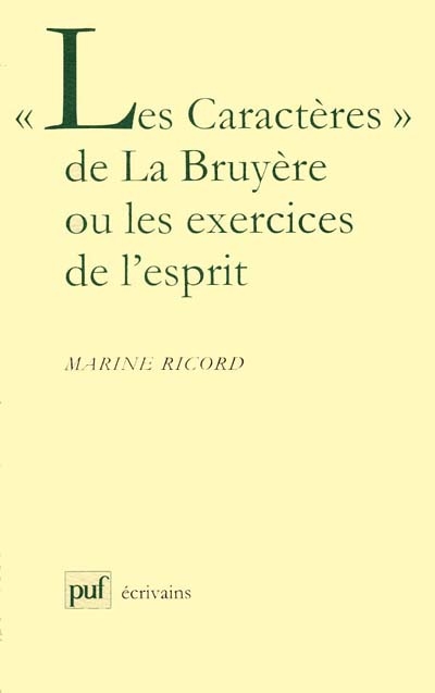 Les caractères de La Bruyère ou Les exercices de l'esprit