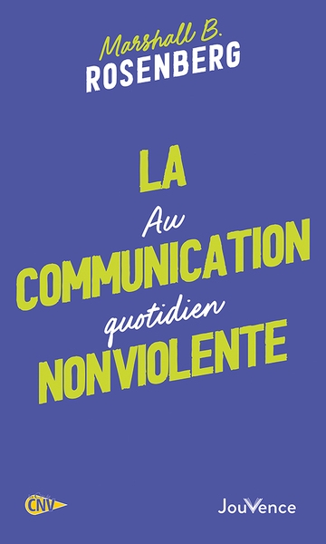 La communication non violente au quotidien