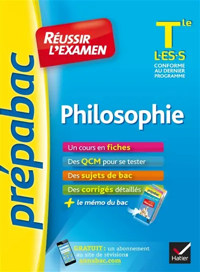 Philosophie terminale L, ES, S : réussir l'examen : conforme au dernier programme
