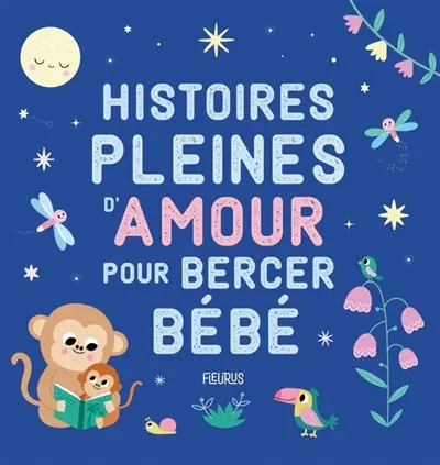 Histoires pleines d'amour pour bercer bébé