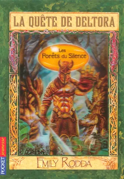 La quête de Deltora. Vol. 1. Les forêts du silence