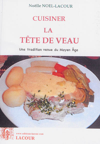 Cuisiner la tête de veau : une tradition venue du Moyen Age