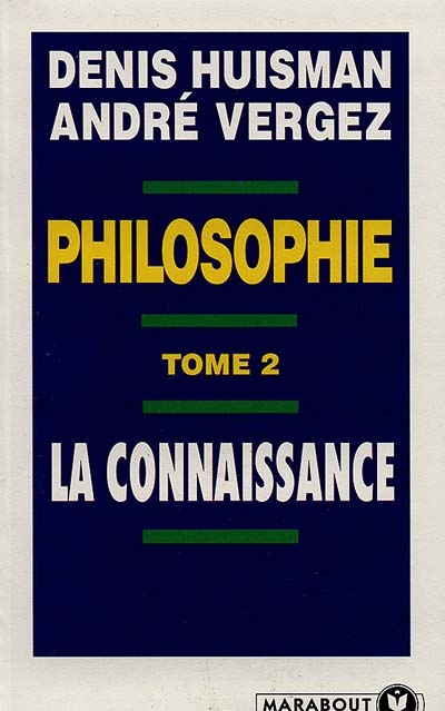 Philosophie. Vol. 2. La connaissance