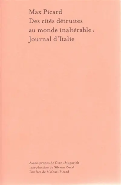 Des cités détruites au monde inaltérable : journal d'Italie