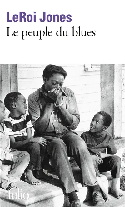 Le peuple du blues : la musique noire dans l'Amérique blanche Le peuple du blues : la musique noire dans l'Amérique blanche
