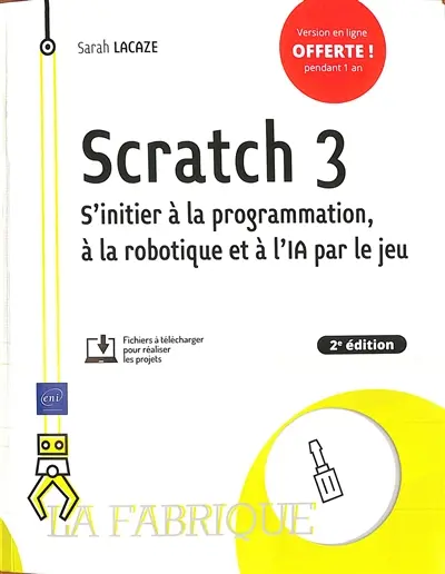 Scratch 3 : s'initier à la programmation, à la robotique et à l'IA par le jeu