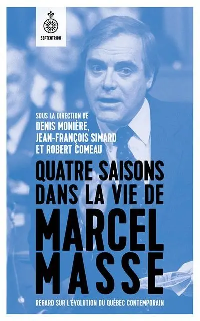 Quatre saisons dans la vie de Marcel Masse : Regard sur l’évolution du Québec contemporain