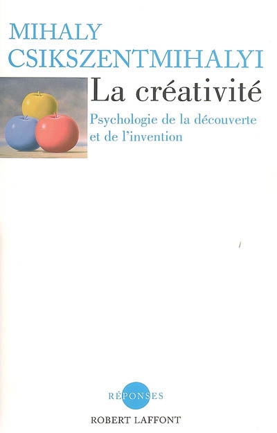 La créativité : psychologie de la découverte et de l'invention