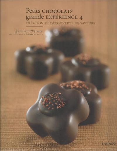 Petits chocolats. Vol. 4. Créez des combinaisons et goûts vous-mêmes