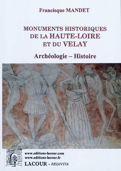 Monuments historiques de la Haute-Loire et du Velay : archéologie-histoire