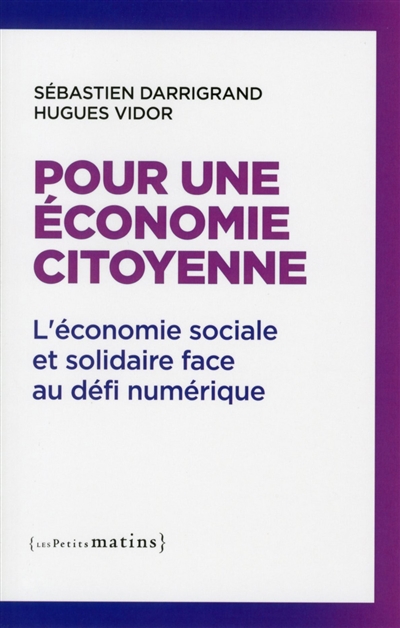 Pour une économie citoyenne : l'économie sociale et solidaire face au défi numérique