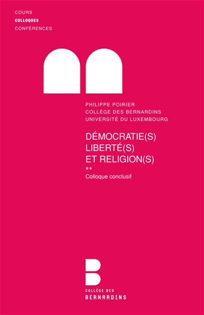 Démocratie(s), liberté(s) et religion(s) : actes du colloque, 1er-2 juin 2012, Université du Luxembourg
