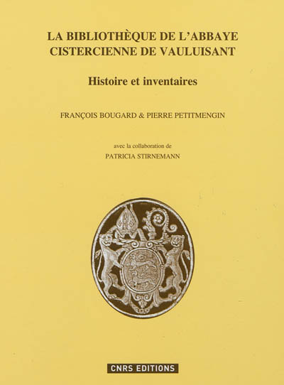 La bibliothèque de l'abbaye cistercienne de Vauluisant : histoire et inventaires