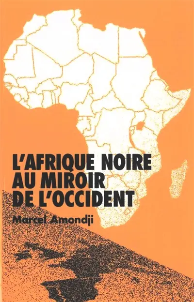 L'Afrique noire au miroir de l'Occident