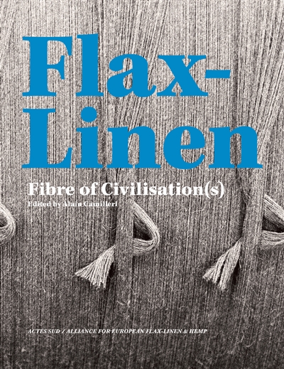 Flax-linen : fibre of civilisation(s)