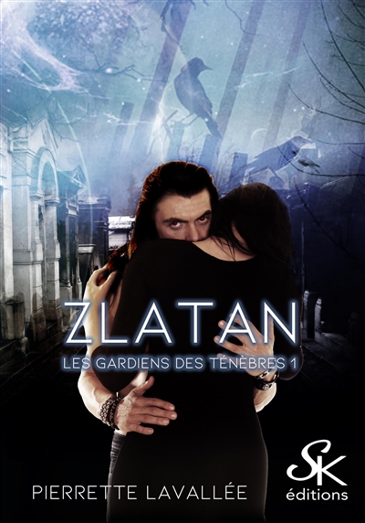 Les gardiens des ténèbres 1 : Zlatan