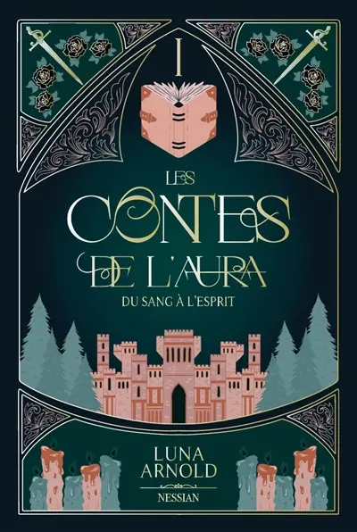 Les contes de l'Aura. Vol. 1. Du sang à l'esprit
