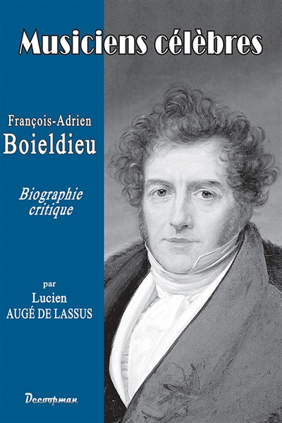 François-Adrien Boieldieu :...