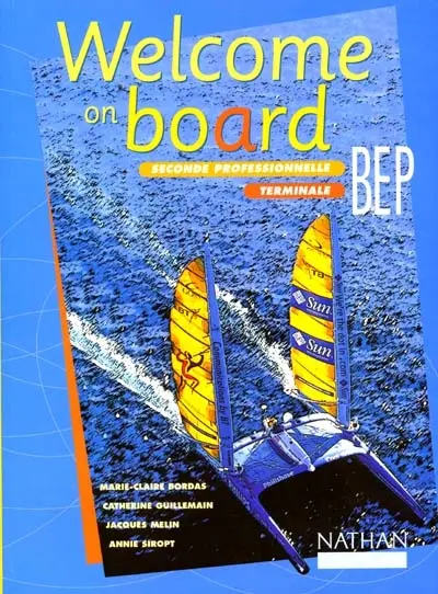 Welcome on board, seconde professionnelle, terminale BEP