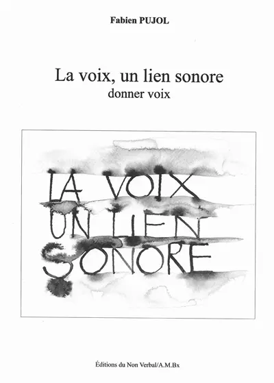 La voix, un lien sonore : donner voix