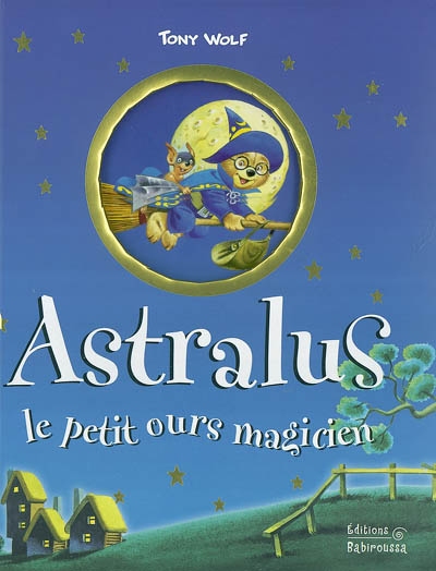 Astralus : le petit ours magicien