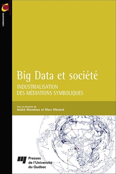 Big Data et société : industrialisation des médiations symboliques