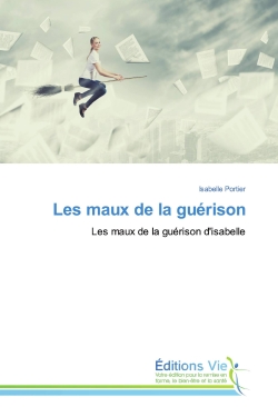 Les maux de la guérison :...
