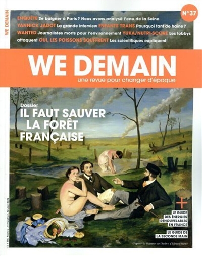 We demain : une revue pour changer d'époque, n° 37. Il faut sauver la forêt française