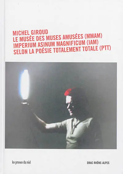 Le musée des muses amusées (MMAM) de l'Imperium Asinum Magnificum (IAM) selon les principes de la poésie totalement totale (PTT) in Alpina