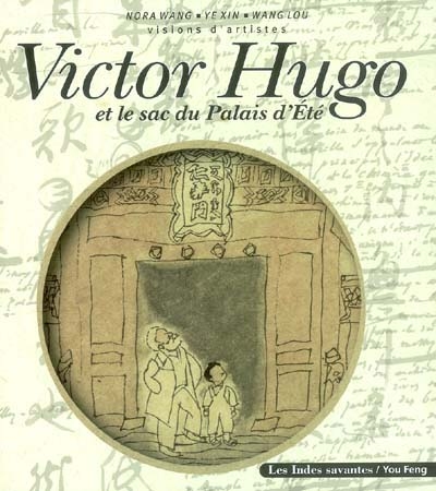 Victor Hugo et le sac du Palais d'Eté : visions d'artistes