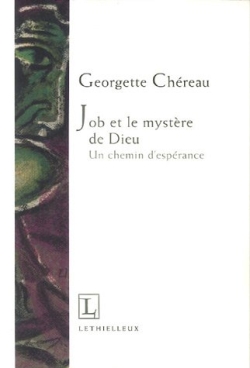 Job et le mystère de Dieu : un chemin d'espérance - Georgette Chéreau