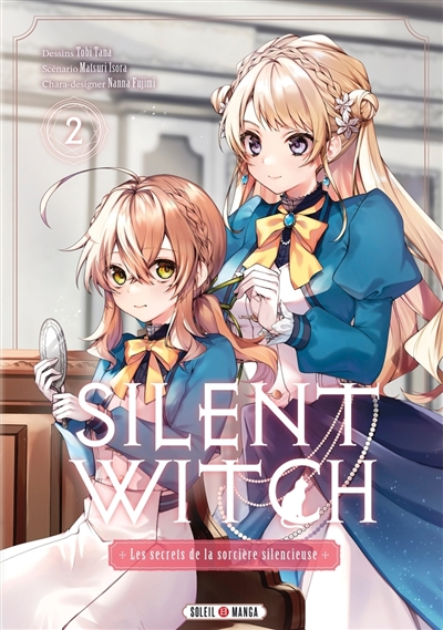 Silent witch : les secrets de la sorcière silencieuse, tome 2