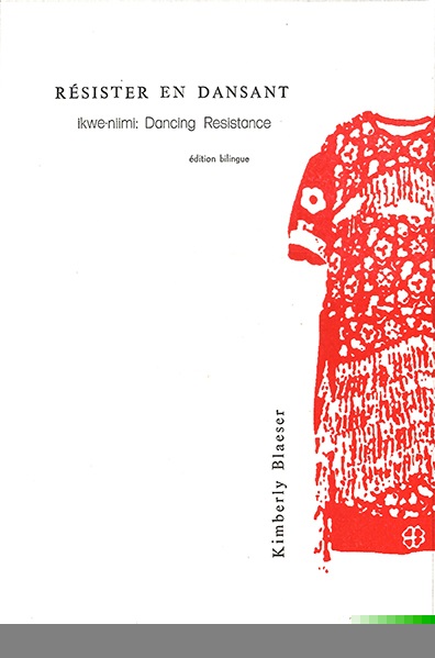 couverture du livre Résister en dansant. Ikwe-niimi : dancing resistance
