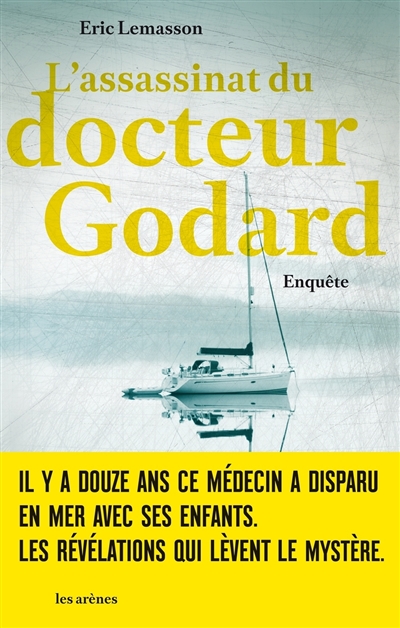 L'assassinat du docteur Godard : enquête