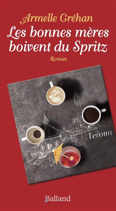 Les bonnes mères boivent du Spritz