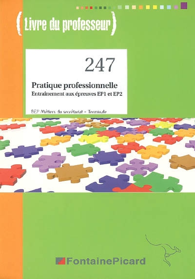 Pratique professionnelle, BEP métiers du secrétariat, terminale : entraînement aux épreuves EP1 et EP2 : livre du professeur