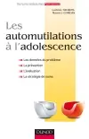 Les automutilations à l'adolescence : les données du problème, la prévention, l'évaluation, la stratégie de soins
