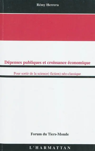 Dépenses publiques et croissance économique : pour sortir de la science(-fiction) néo-classique